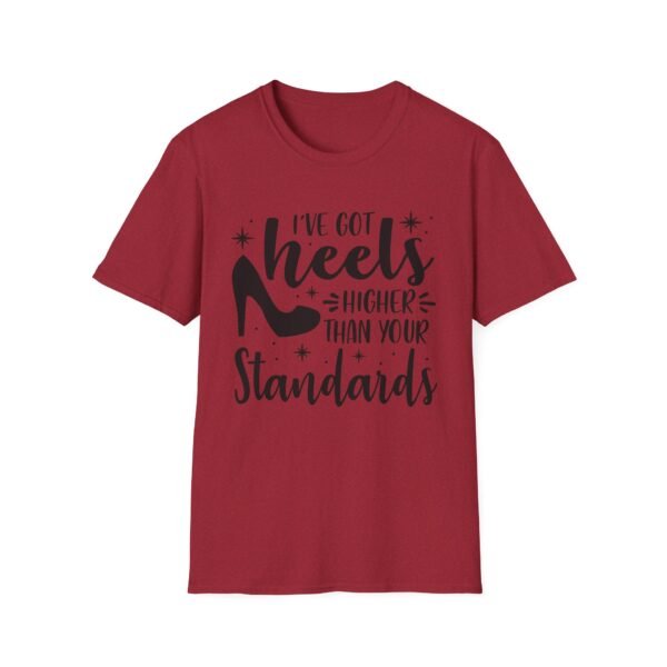 6030218176485454118_2048-1.jpeg Unisex t-shirt from Twisted Angell with the sarcastic phrase “I've Got Heels Higher Than Your Standards” printed on the front.