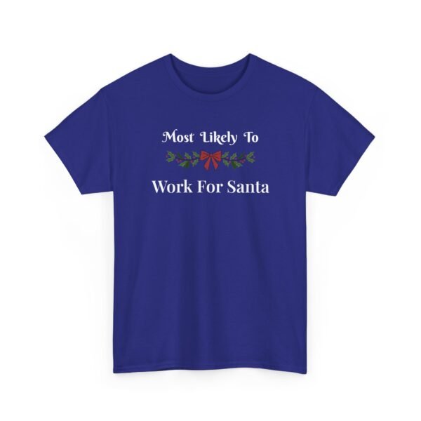 Unisex t-shirt from Twisted Angell with the sarcastic phrase “Most Likely To Work For Santa” printed on the front.