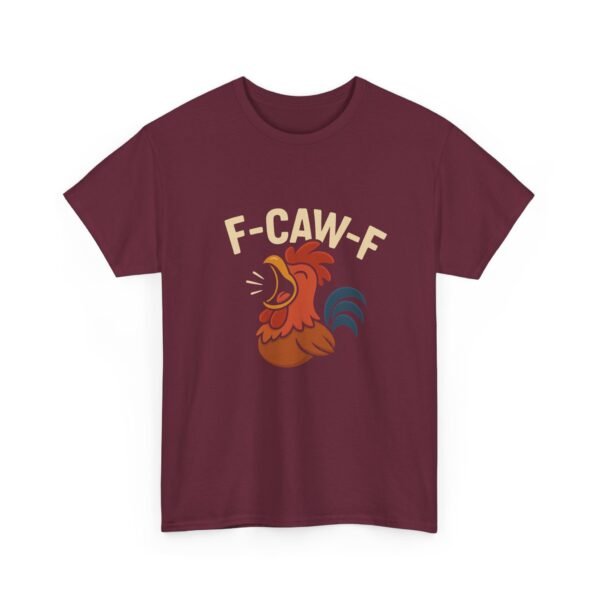 6039228839810750324_2048-1.jpeg Unisex t-shirt from Twisted Angell with the sarcastic phrase “F-Caw-F” printed on the front.