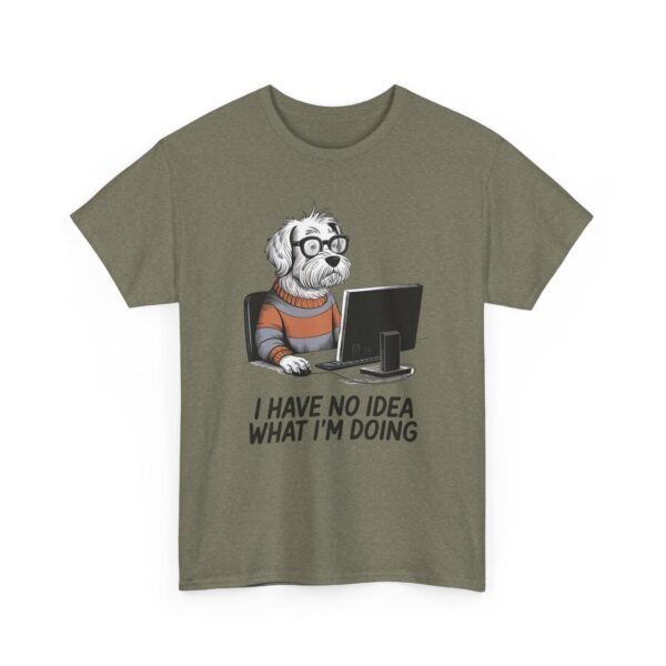 Unisex t-shirt from Twisted Angell with the sarcastic phrase “I Have No Idea What I'm Doing” printed on the front.