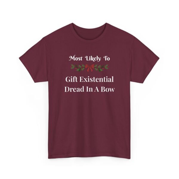 Unisex t-shirt from Twisted Angell with the sarcastic phrase “Most Likely To Gift Existential Dread In A Bow” printed on the front.