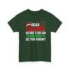 Unisex t-shirt from Twisted Angell with the sarcastic phrase “Dear Santa, Before I Explain, How Much Do You Know?” printed on the front.
