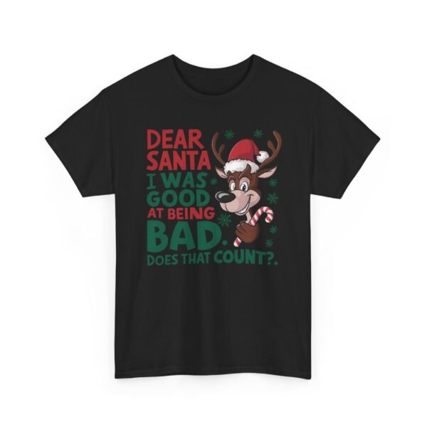 Unisex t-shirt from Twisted Angell with the sarcastic phrase “Dear Santa I Was Good at Being Bad” printed on the front.