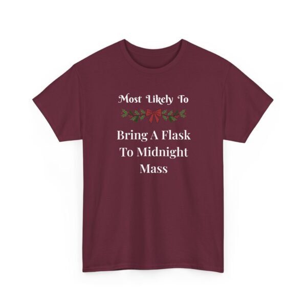 Unisex t-shirt from Twisted Angell with the sarcastic phrase “Most Likely To Bring A Flask To Midnight Mass” printed on the front.