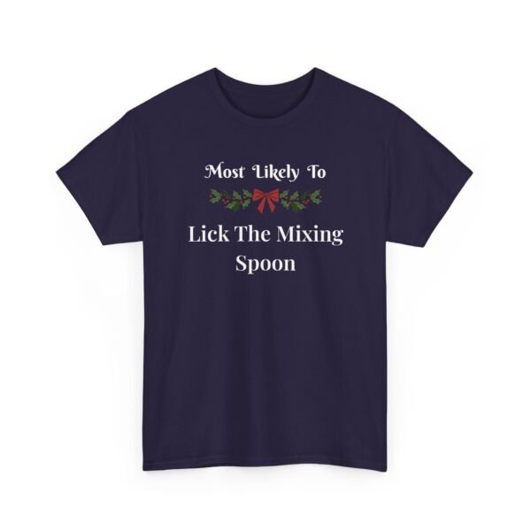 6127573628616822967_2048.jpeg Unisex t-shirt from Twisted Angell with the sarcastic phrase “Most Likely to Lick the Mixing Spoon” printed on the front.