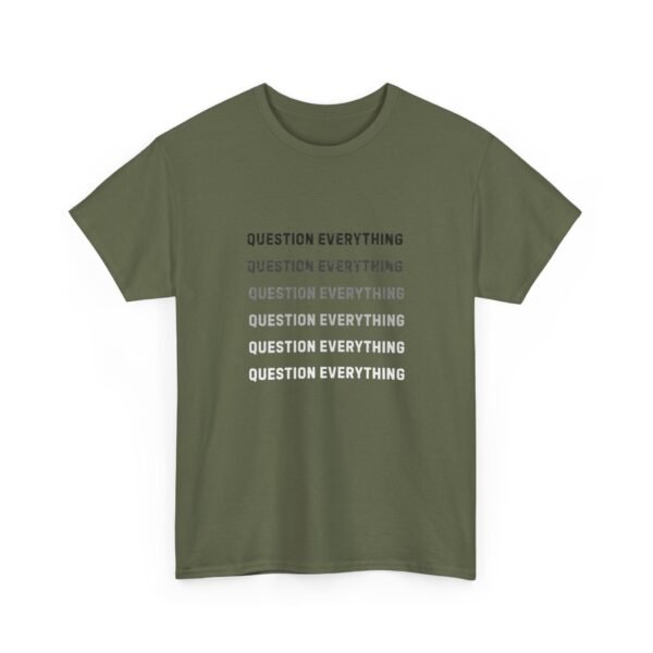 6147733154486541115_2048-1.jpeg Unisex t-shirt from Twisted Angell with the sarcastic phrase “Question Everything” printed on the front.