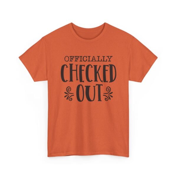 Unisex t-shirt from Twisted Angell with the sarcastic phrase “Officially Checked Out” printed on the front.