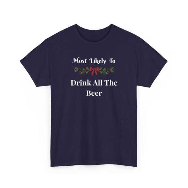 Unisex t-shirt from Twisted Angell with the sarcastic phrase “Most Likely To Drink All The Beer” printed on the front.