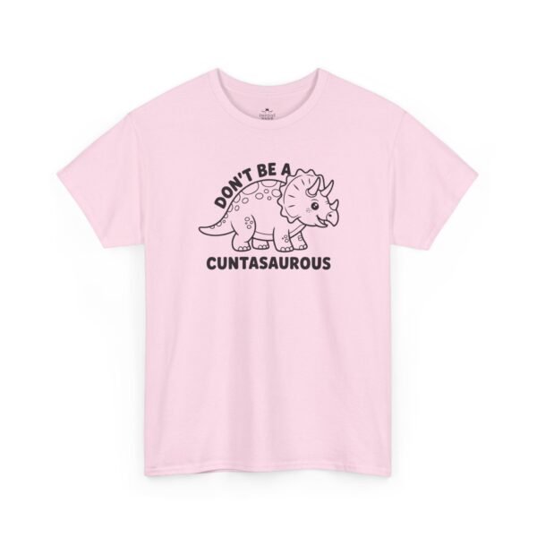 6235261699231343769_2048.jpeg Unisex t-shirt from Twisted Angell with the sarcastic phrase “Don't Be a Cuntasaurus” printed on the front.