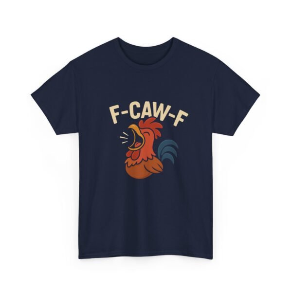 6239196352667194685_2048-1.jpeg Unisex t-shirt from Twisted Angell with the sarcastic phrase “F-Caw-F” printed on the front.