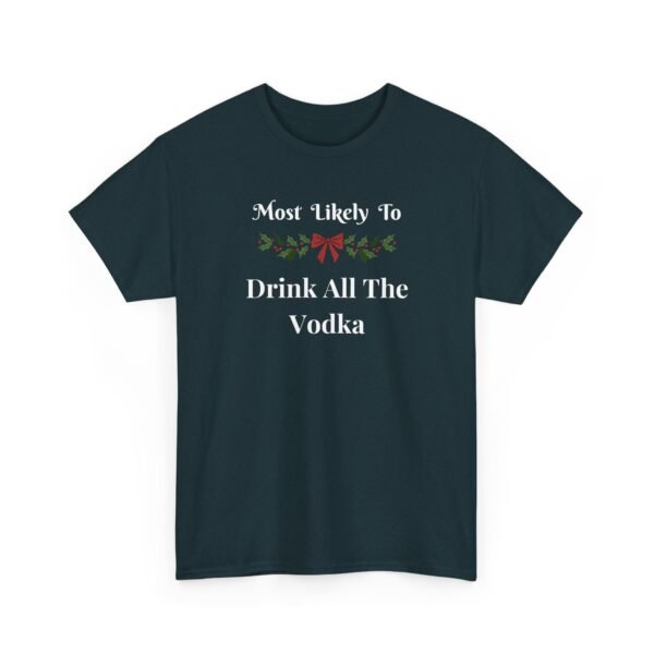 Unisex t-shirt from Twisted Angell with the sarcastic phrase “Most Likely To Drink All The Vodka” printed on the front.