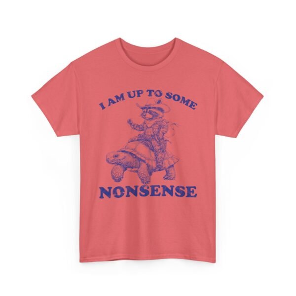 Unisex t-shirt from Twisted Angell with the sarcastic phrase “I Am Up To Some Nonsense - Raccoon Turtle” printed on the front.