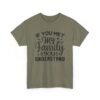 Unisex t-shirt from Twisted Angell with the sarcastic phrase “If You Met My Family You Would Understand” printed on the front.