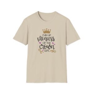 Unisex t-shirt from Twisted Angell with the sarcastic phrase “Chin Up Princess or the Crown Slips” printed on the front.
