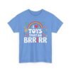 Unisex t-shirt from Twisted Angell with the sarcastic phrase “I Love Toys That Go Brrrr” printed on the front.
