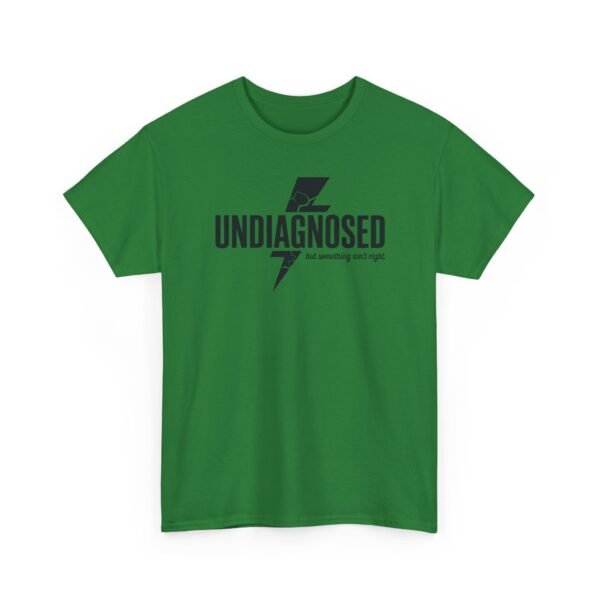 6368049622608586651_2048.jpeg Unisex t-shirt from Twisted Angell with the sarcastic phrase “Undiagnosed, But Something Ain't Right” printed on the front.