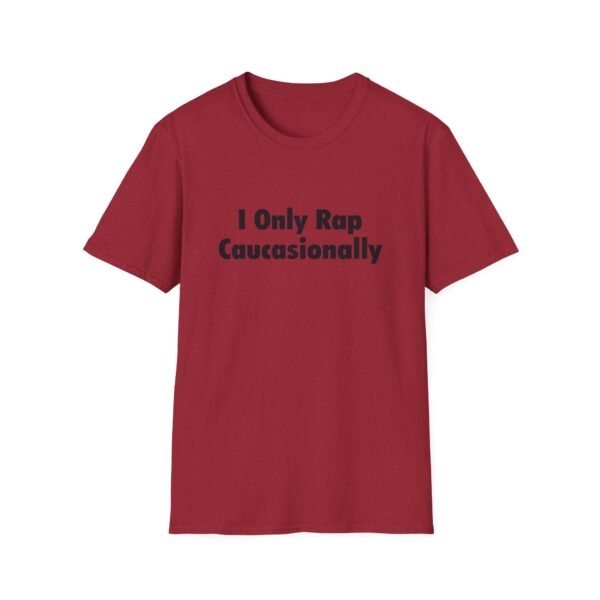 Unisex t-shirt from Twisted Angell with the sarcastic phrase “I Only Rap Caucasionally” printed on the front.