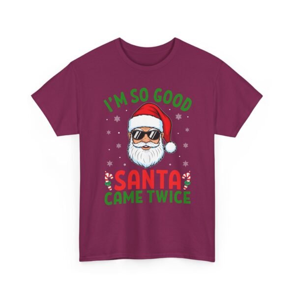 Unisex t-shirt from Twisted Angell with the sarcastic phrase “I'm So Good Santa Came Twice” printed on the front.
