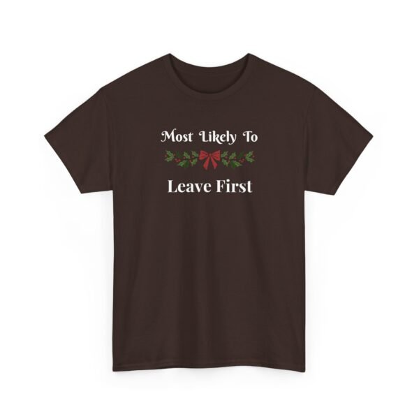 6410293352157589907_2048.jpeg Unisex t-shirt from Twisted Angell with the sarcastic phrase “Most Likely To Leave First” printed on the front.