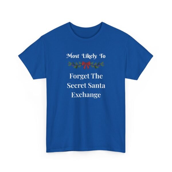 Unisex t-shirt from Twisted Angell with the sarcastic phrase “Most Likely To Forget The Secret Santa Exchange” printed on the front.