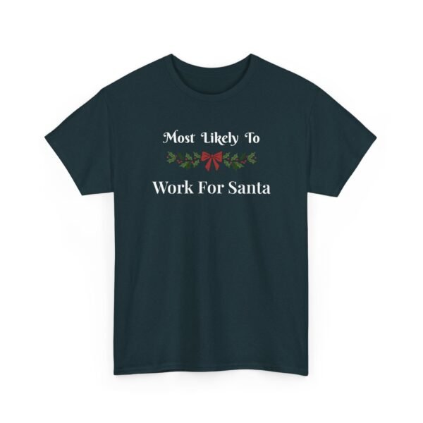 Unisex t-shirt from Twisted Angell with the sarcastic phrase “Most Likely To Work For Santa” printed on the front.