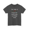 Unisex t-shirt from Twisted Angell with the sarcastic phrase “Most Likely To Forget The Anniversary And Blame Santa” printed on the front.