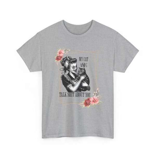Unisex t-shirt from Twisted Angell with the sarcastic phrase “My Cat and I Talk S**t About You” printed on the front.
