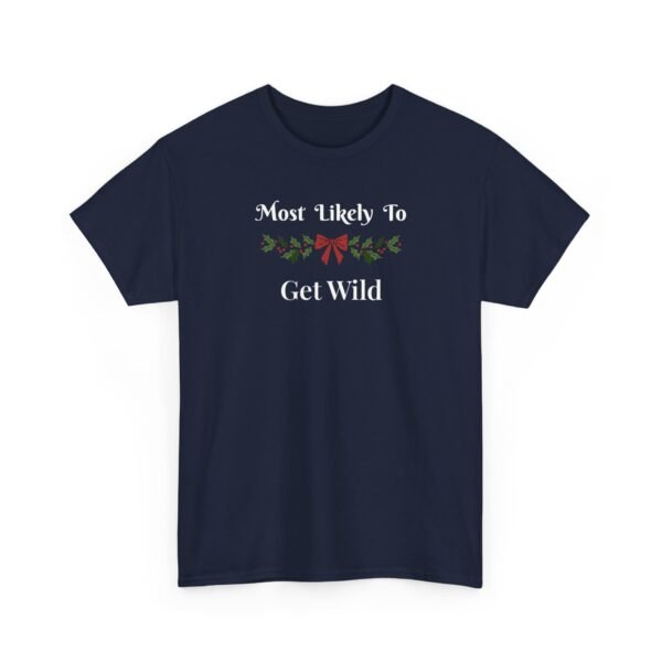 Unisex t-shirt from Twisted Angell with the sarcastic phrase “Most Likely to Get Wild” printed on the front.