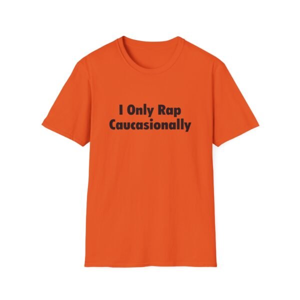 Unisex t-shirt from Twisted Angell with the sarcastic phrase “I Only Rap Caucasionally” printed on the front.