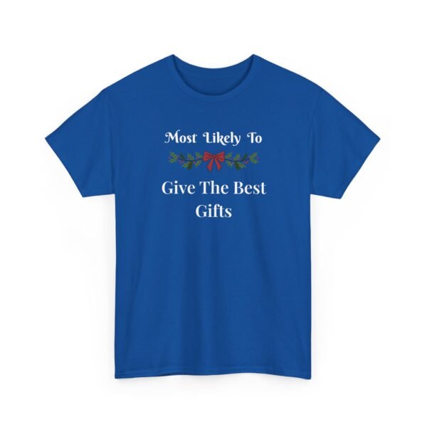 Unisex t-shirt from Twisted Angell with the sarcastic phrase “Most Likely To Give The Best Gifts” printed on the front.