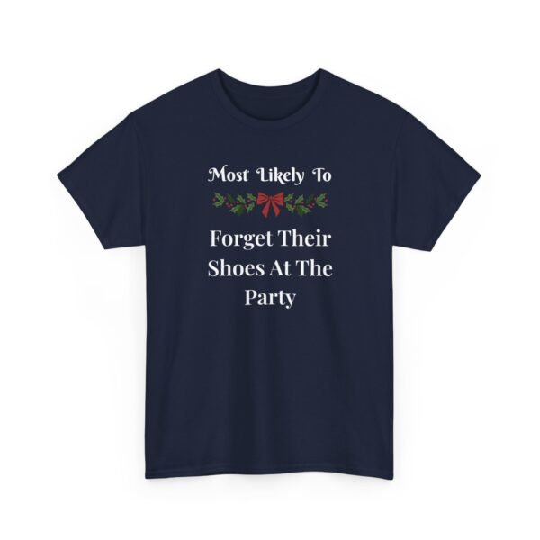 Unisex t-shirt from Twisted Angell with the sarcastic phrase “Most Likely To Forget Their Shoes At The Party” printed on the front.