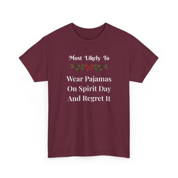 Unisex t-shirt from Twisted Angell with the sarcastic phrase “Most Likely To Wear Pajamas On Spirit Day And Regret It” printed on the front.