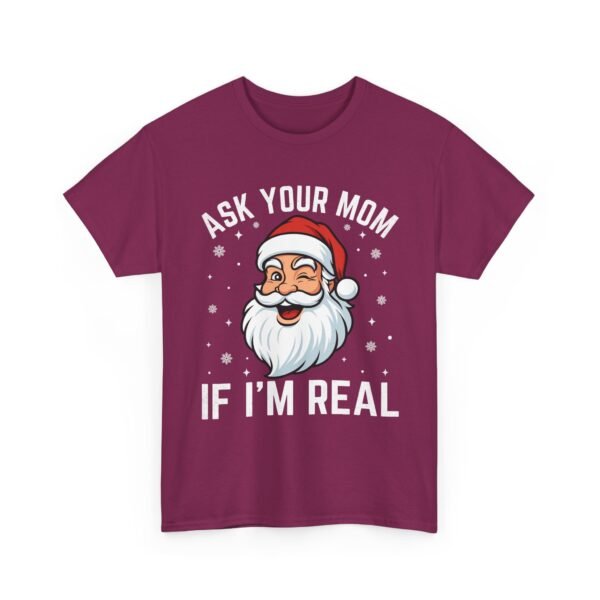 6560955537242168338_2048.jpeg Unisex t-shirt from Twisted Angell with the sarcastic phrase “Ask Your Mom If I'm Real” printed on the front.