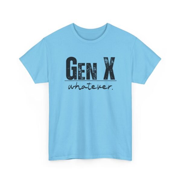 6565998975951787511_2048.jpeg Unisex t-shirt from Twisted Angell with the sarcastic phrase “Gen X Whatever” printed on the front.