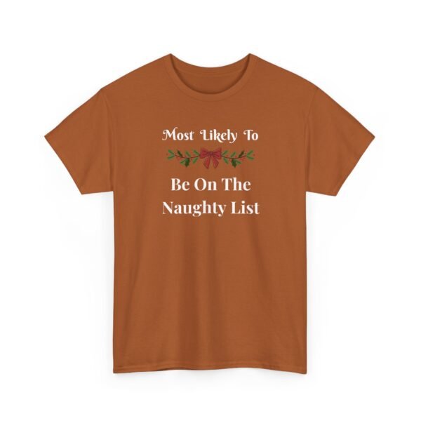 659799769599423840_2048.jpeg Unisex t-shirt from Twisted Angell with the sarcastic phrase “Most Likely To Be On The Naughty List” printed on the front.