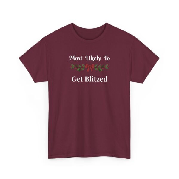 Unisex t-shirt from Twisted Angell with the sarcastic phrase “Most Likely To Get Blitzed” printed on the front.