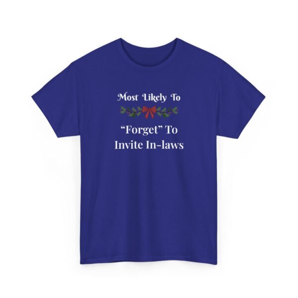 Unisex t-shirt from Twisted Angell with the sarcastic phrase “Most Likely To "Forget" To Invite The In-Laws” printed on the front.