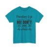 Unisex t-shirt from Twisted Angell with the sarcastic phrase “Parenting Style Somewhere Between No! Don't! And Oh Whatever” printed on the front.