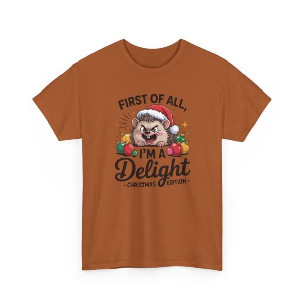 6670717836233367442_2048.jpeg Unisex t-shirt from Twisted Angell with the sarcastic phrase “First Of All, I'm A Delight” printed on the front.