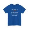 6708600327058191691_2048.jpeg Unisex t-shirt from Twisted Angell with the sarcastic phrase “Most Likely To Be The Reason We Can't Have Nice Things” printed on the front.