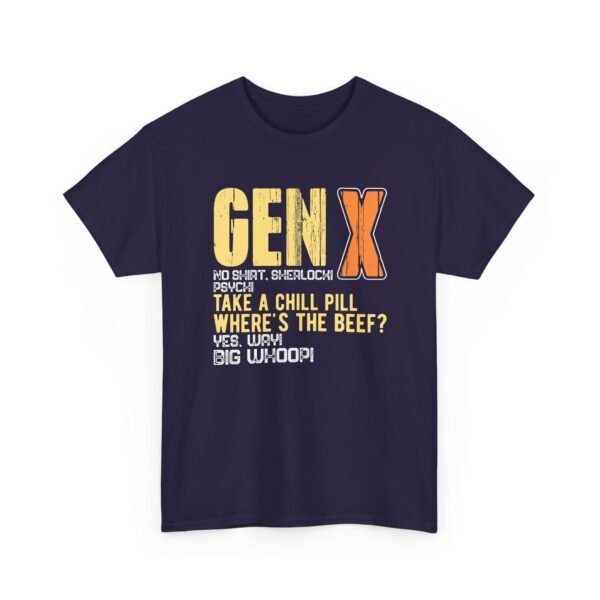 Unisex t-shirt from Twisted Angell with the sarcastic phrase “Gen X -Take a Chill Pill - Where's The Beef” printed on the front.