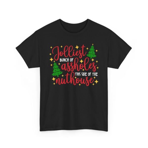 Unisex t-shirt from Twisted Angell with the sarcastic phrase “Jolliest Bunch Of Assholes This Side Of The Nuthouse” printed on the front.