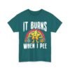 Unisex t-shirt from Twisted Angell with the sarcastic phrase “It Burns When I Pee” printed on the front.