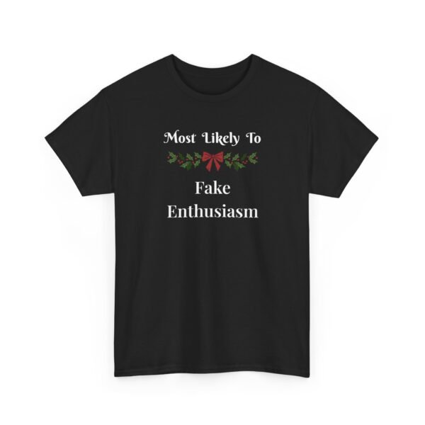 6760368100061265859_2048-1.jpeg Unisex t-shirt from Twisted Angell with the sarcastic phrase “Most Likely To Fake Enthusiasm” printed on the front.