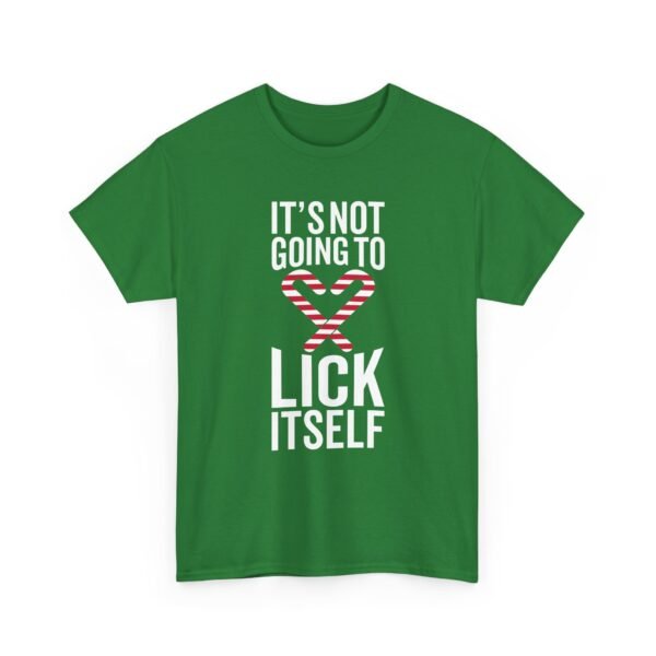 Unisex t-shirt from Twisted Angell with the sarcastic phrase “It's Not Going To Lick Itself” printed on the front.