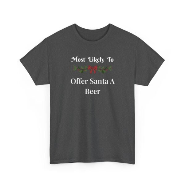 Unisex t-shirt from Twisted Angell with the sarcastic phrase “Most Likely To Offer Santa A Beer” printed on the front.