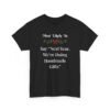 6781301502474318361_2048-1.jpeg Unisex t-shirt from Twisted Angell with the sarcastic phrase “Most Likely To Say “Next Year, We’re Doing Handmade Gifts”” printed on the front.