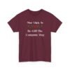 Unisex t-shirt from Twisted Angell with the sarcastic phrase “Most Likely To Re-Gift The Company Mug” printed on the front.