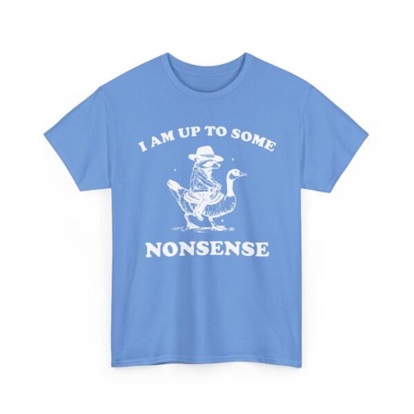 Unisex t-shirt from Twisted Angell with the sarcastic phrase “I Am Up To Some Nonsense - Raccoon Goose” printed on the front.