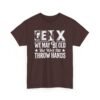 Unisex t-shirt from Twisted Angell with the sarcastic phrase “Gen X - We May Be Old But We’ll Still Throw Hands” printed on the front.